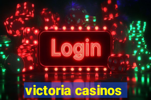 victoria casinos